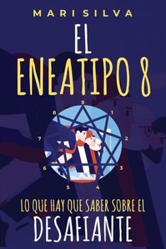 Paperback El Eneatipo 8: Lo que hay que saber sobre el desafiante [Spanish] Book