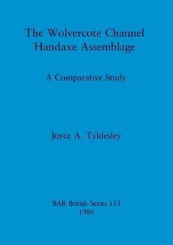 Paperback The Wolvercote Channel Handaxe Assemblage: A Comparative Study Book