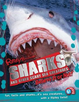 Hardcover Ripley Twists: Sharks: And Other Scary Sea Creatures Book