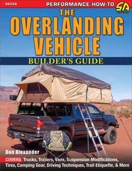 Paperback Overlanding Vehicle Builder's Guide Book