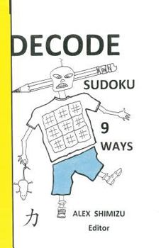 Paperback Decode Sudoku Nine Ways: Vector Method Like A Pro Book