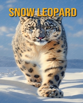 Paperback Snow Leopard: Fun Facts Book for Kids Book