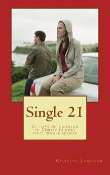 Paperback Single 21: 21 Days Of Growing In Christ During Your Single Season Book
