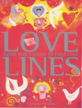 Paperback Love Lines: Every Girls Guide to First Love Book
