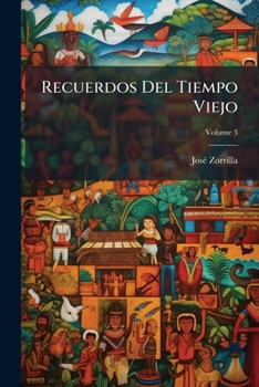 Paperback Recuerdos Del Tiempo Viejo; Volume 3 [Spanish] Book