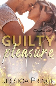 Guilty Pleasure - Book #4 of the Redemption