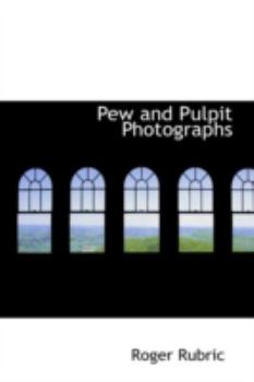 Pew and Pulpit Photographs