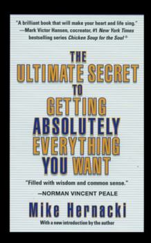 Paperback The Ultimate Secret to Getting Absolutely Everything You Want Book