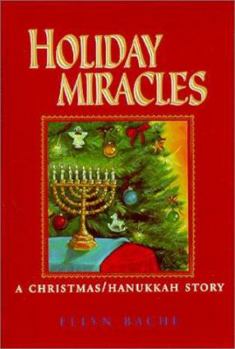Hardcover Holiday Miracles: A Christmas/Hanukkah Story Book