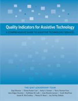 Paperback Quality Indicators for Assistive Technology: A Comprehensive Guide to Assistive Technology Services Book