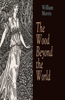 The Wood Beyond the World Illustrated