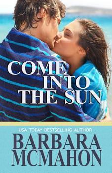 Come into the Sun - Book #2 of the Tropical Escape