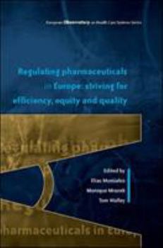 Paperback Regulating Pharmaceuticals in Europe: Striving for Efficiency, Equity and Quality Book