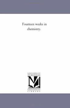 Paperback Fourteen Weeks in Chemistry. Book