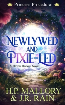 Paperback Newlywed and Pixie-Led: A Paranormal Women's Fiction Novel: (Princess Procedural) Book
