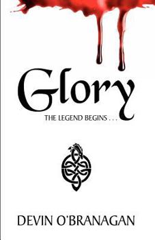 Glory - Book #1 of the Legend of Glory