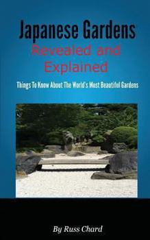 Paperback Japanese Gardens Revealed and Explained Book