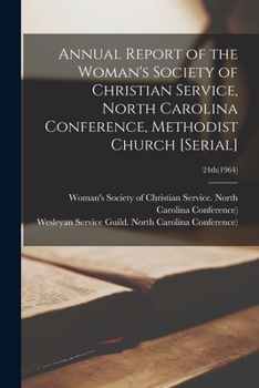 Annual Report of the Woman's Society of Christian Service, North Carolina Conference, Methodist Church [serial]; 24th