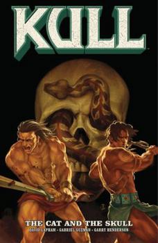 Kull, Volume 3: The Cat and the Skull - Book  of the Kull: The Cat and the Skull
