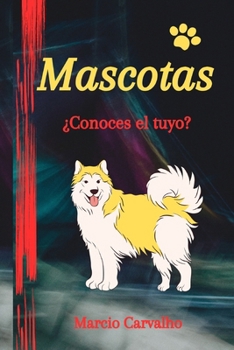 Paperback Mascotas: ¿Conoces el tuyo? [Spanish] Book