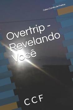 Paperback Overtrip - Revelando Você: Overtrip [Portuguese] Book
