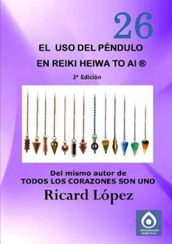 Paperback El uso del péndulo en Reiki Heiwa to Ai (R) [Spanish] Book