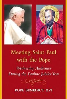 Paperback Meeting Saint Paul with the Pope: Wednesday Audiences During the Pauline Jubilee Year Book