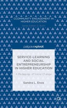 Hardcover Service-Learning and Social Entrepreneurship in Higher Education: A Pedagogy of Social Change Book