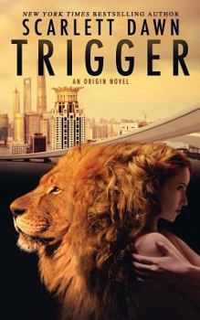 Trigger - Book #1 of the Origin