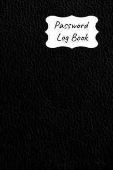 Password Log Book: New Forget Another Login Password with This Handy Record Notebook Where You Can List Your Details to Keep Them Safe. Black Leather Look Glossy Design