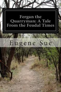 Paperback Fergan the Quarryman: A Tale From the Feudal Times Book