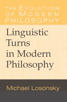 Linguistic Turns in Modern Philosophy - Book  of the Evolution of Modern Philosophy