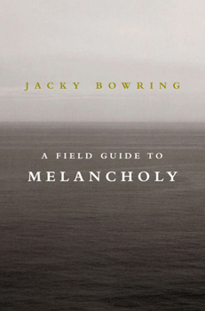 Paperback A Field Guide to Melancholy Book