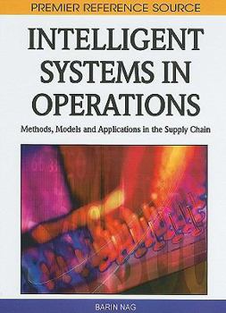 Hardcover Intelligent Systems in Operations: Methods, Models and Applications in the Supply Chain Book