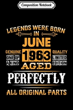 Composition Notebook: Vintage Legend Est June 1963 55th Years Old Birthday  Journal/Notebook Blank Lined Ruled 6x9 100 Pages