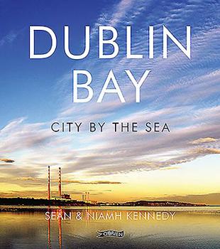 Hardcover Dublin Bay: City by the Sea Book