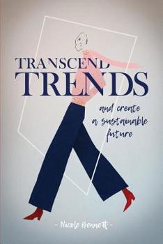 Paperback Transcend Trends and Create a Sustainable Future Book
