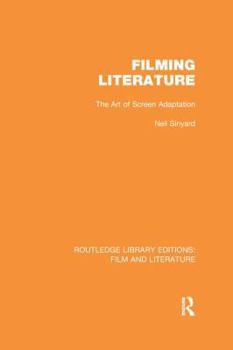 Paperback Filming Literature: The Art of Screen Adaptation Book