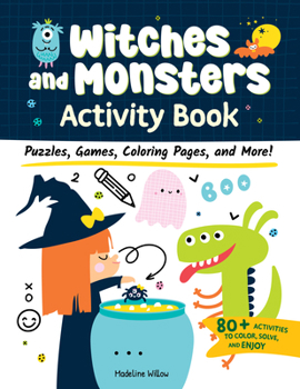 Paperback Witches and Monsters Activity Book: Puzzles, Games, Coloring Pages, and More! Book