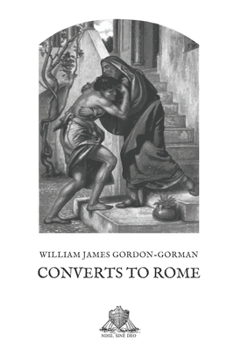 Paperback Converts to Rome: A biographical list of the more notable converts to the Catholic Church in the United Kingdom Book