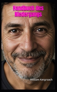 Handbuch des Niedergangs (German Edition)