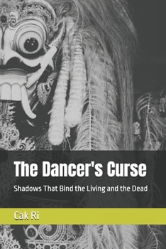 Paperback The Dancer's Curse: Shadows That Bind the Living and the Dead Book