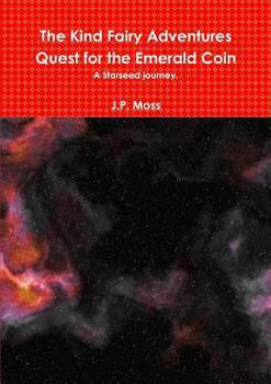 Paperback The Kind Fairy Adventures Quest for the Emerald Coin Book