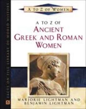 Hardcover A to Z of Ancient Greek and Roman Women Book