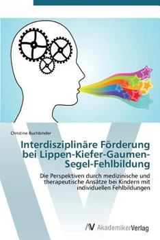 Paperback Interdisziplinäre Förderung bei Lippen-Kiefer-Gaumen-Segel-Fehlbildung [German] Book