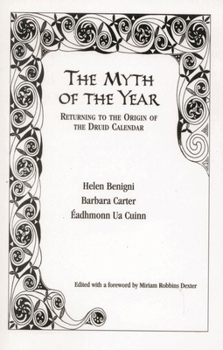 Paperback The Myth of the Year: Returning to the Origin of the Druid Calendar Book