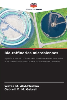 Bio-raffineries microbiennes (French Edition)