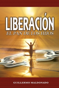Paperback Liberacion: El Pan De Los Hijos [Spanish] Book
