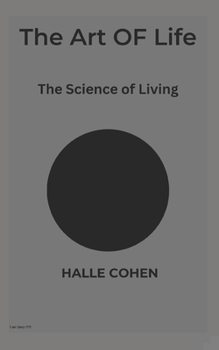 Paperback The ART OF LIFE: The Science of Living Book