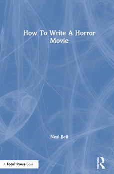 Hardcover How to Write a Horror Movie Book
